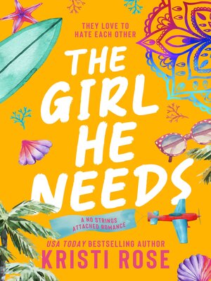 cover image of The Girl He Needs